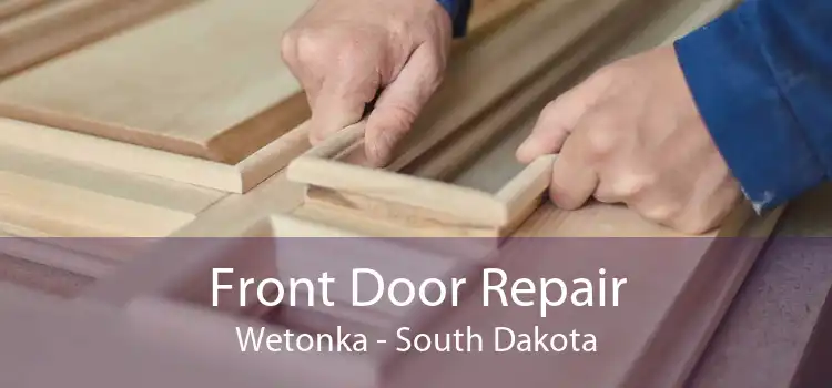 Front Door Repair Wetonka - South Dakota