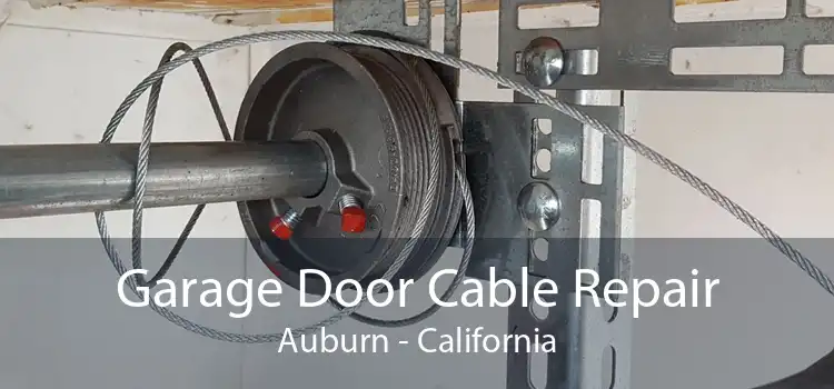 Garage Door Cable Repair Auburn - California