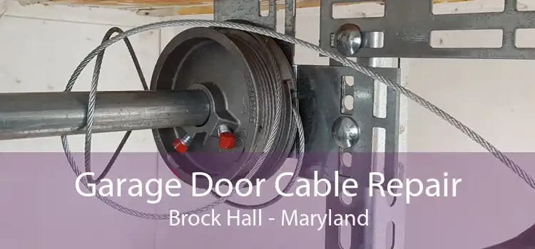 Garage Door Cable Repair Brock Hall - Maryland