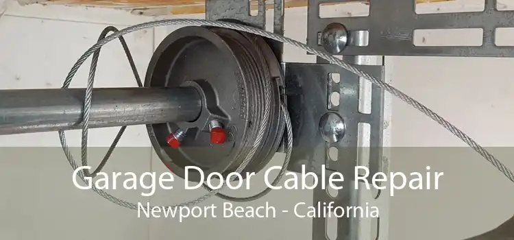 Garage Door Cable Repair Newport Beach - California