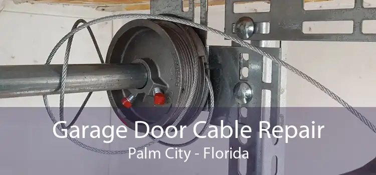 Garage Door Cable Repair Palm City - Florida