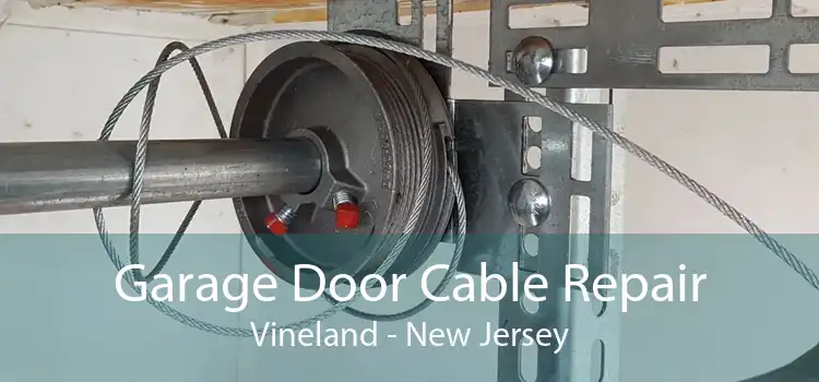 Garage Door Cable Repair Vineland - New Jersey