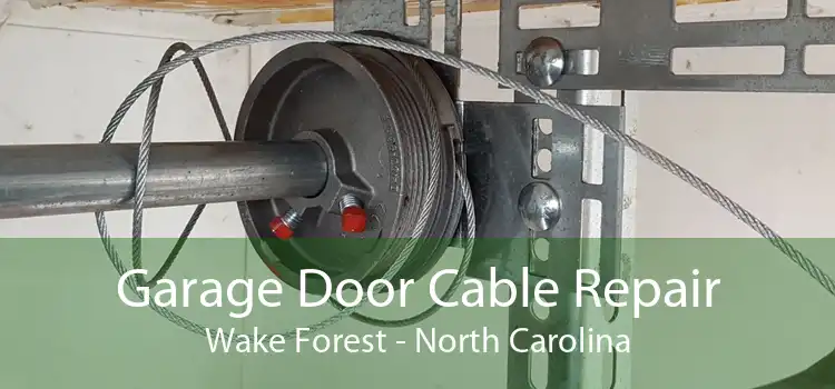 Garage Door Cable Repair Wake Forest - North Carolina