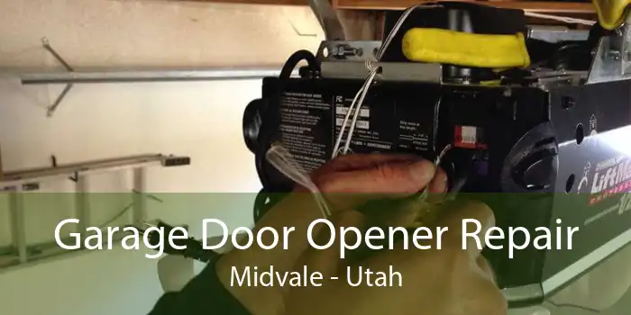 Garage Door Opener Repair Midvale - Utah