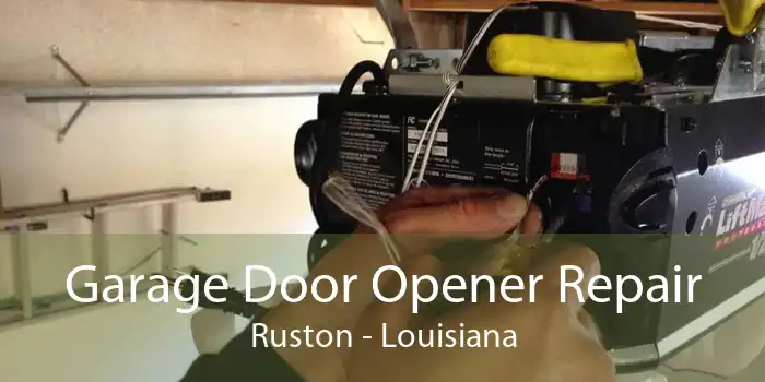 Garage Door Opener Repair Ruston - Louisiana