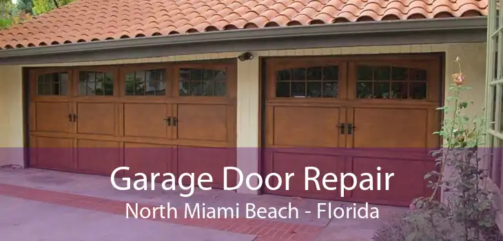 Garage Door Repair North Miami Beach - Florida