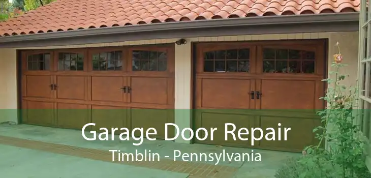 Garage Door Repair Timblin - Pennsylvania