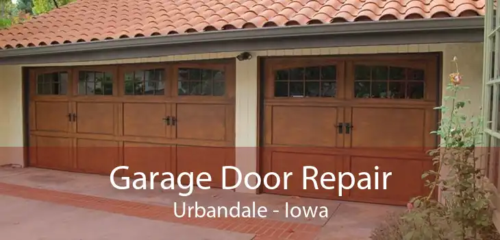 Garage Door Repair Urbandale - Iowa