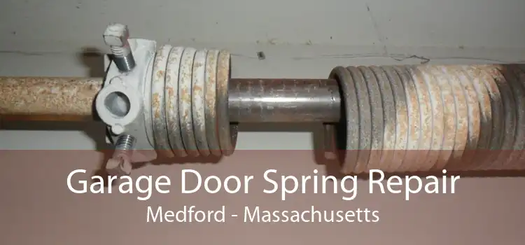 Garage Door Spring Repair Medford - Massachusetts