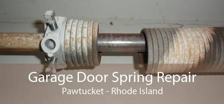 Garage Door Spring Repair Pawtucket - Rhode Island