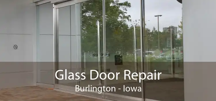 Glass Door Repair Burlington - Iowa