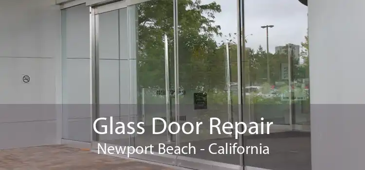 Glass Door Repair Newport Beach - California