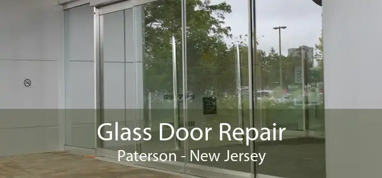 Glass Door Repair Paterson - New Jersey