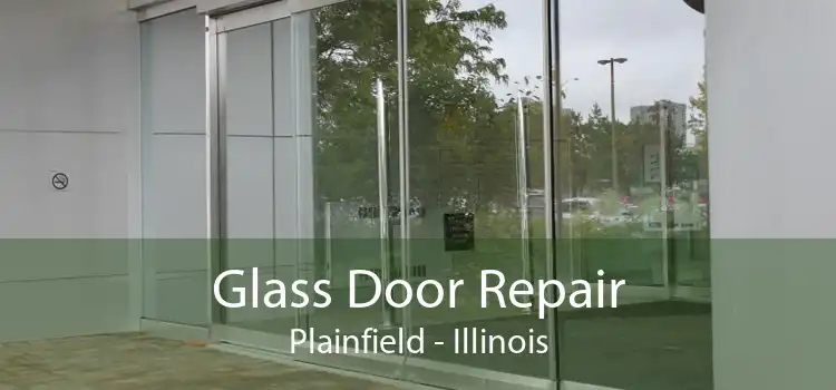 Glass Door Repair Plainfield - Illinois
