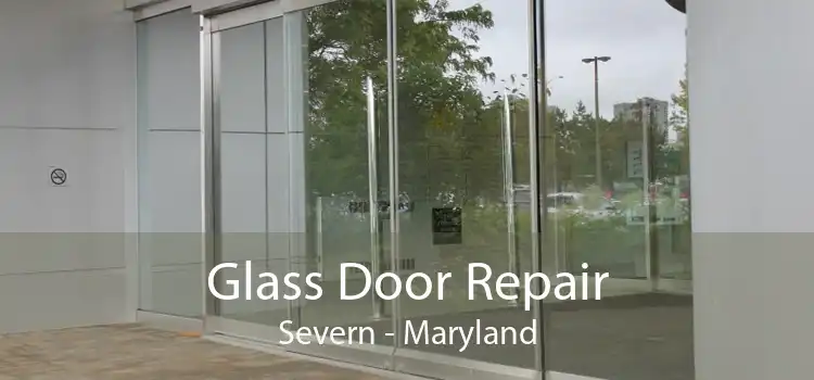Glass Door Repair Severn - Maryland