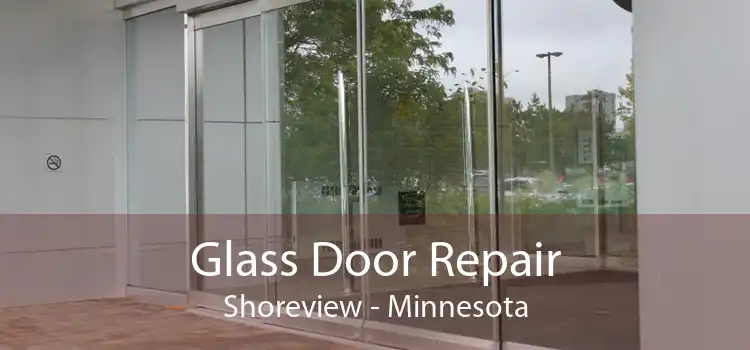 Glass Door Repair Shoreview - Minnesota