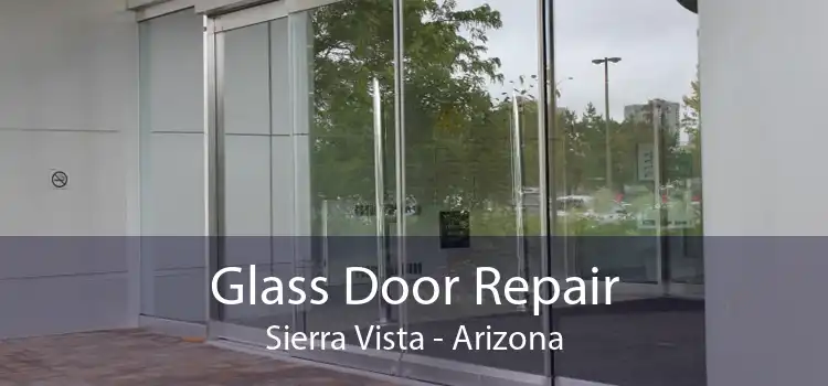 Glass Door Repair Sierra Vista - Arizona