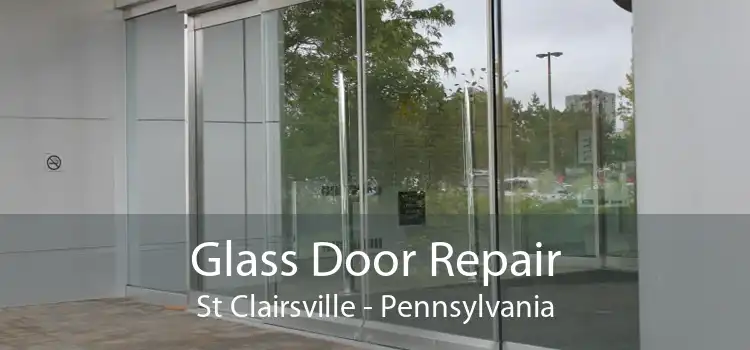 Glass Door Repair St Clairsville - Pennsylvania