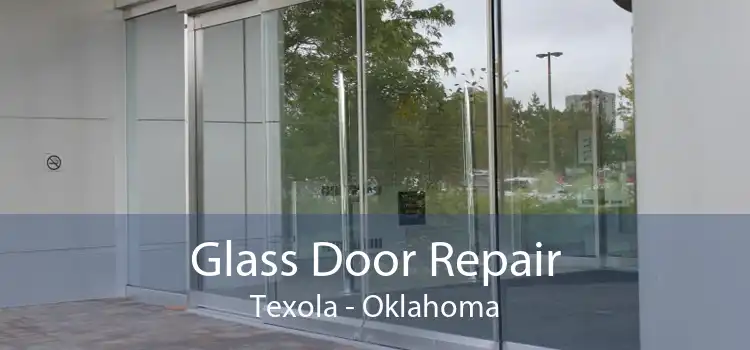 Glass Door Repair Texola - Oklahoma