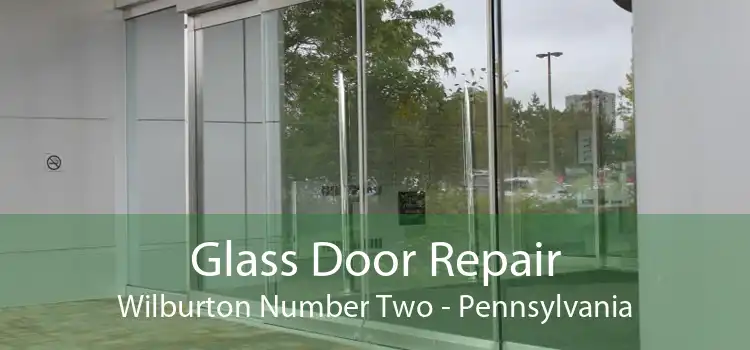 Glass Door Repair Wilburton Number Two - Pennsylvania