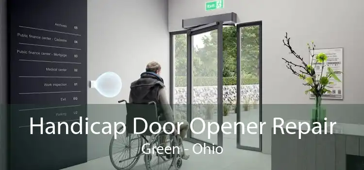 Handicap Door Opener Repair Green - Ohio