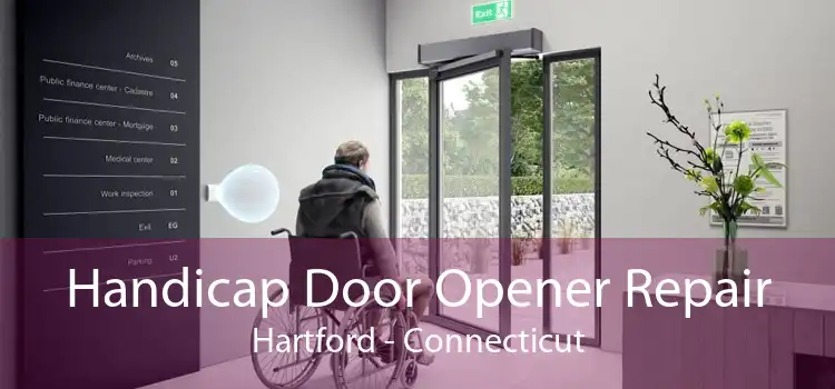 Handicap Door Opener Repair Hartford - Connecticut