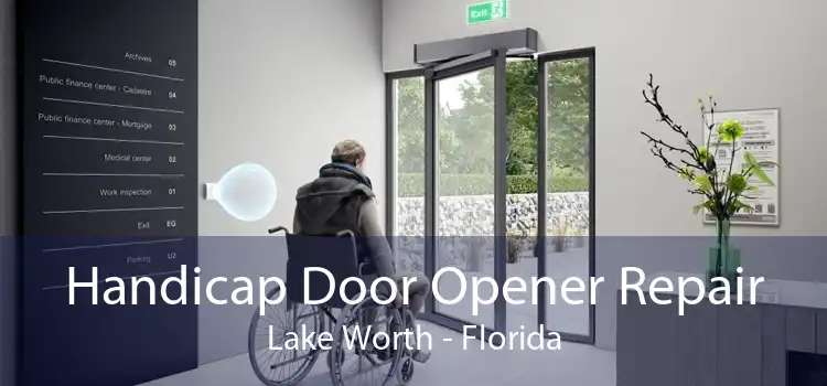 Handicap Door Opener Repair Lake Worth - Florida