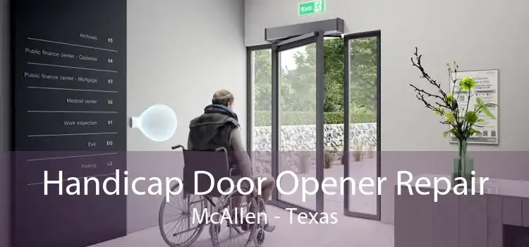 Handicap Door Opener Repair McAllen - Texas