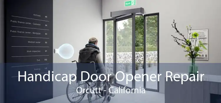 Handicap Door Opener Repair Orcutt - California