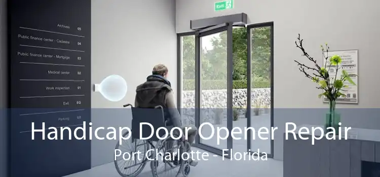 Handicap Door Opener Repair Port Charlotte - Florida