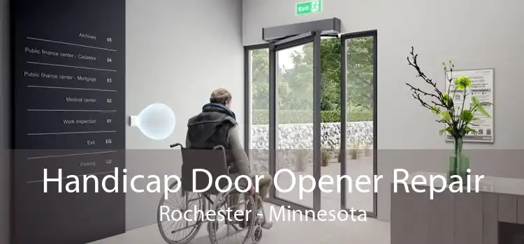Handicap Door Opener Repair Rochester - Minnesota