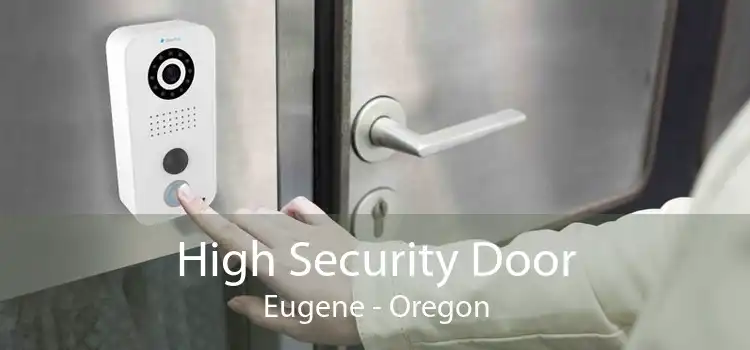 High Security Door Eugene - Oregon