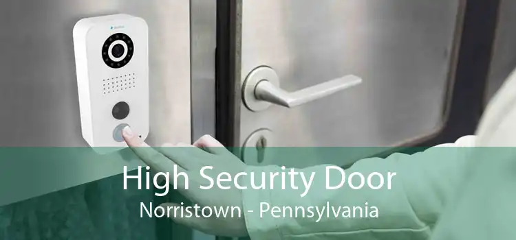 High Security Door Norristown - Pennsylvania