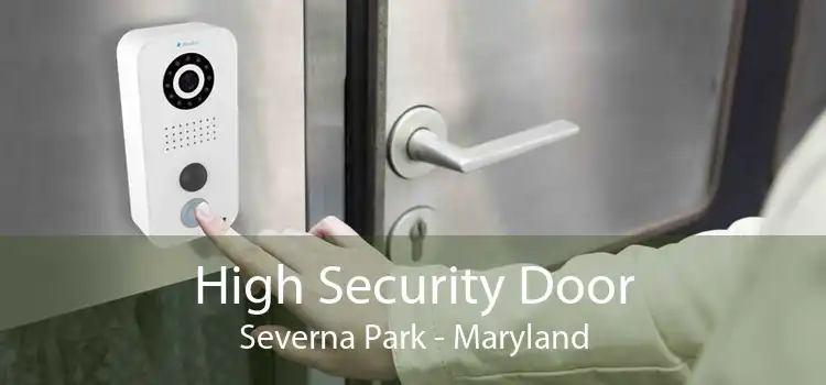 High Security Door Severna Park - Maryland