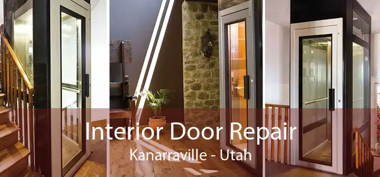 Interior Door Repair Kanarraville - Utah