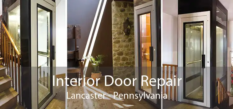 Interior Door Repair Lancaster - Pennsylvania