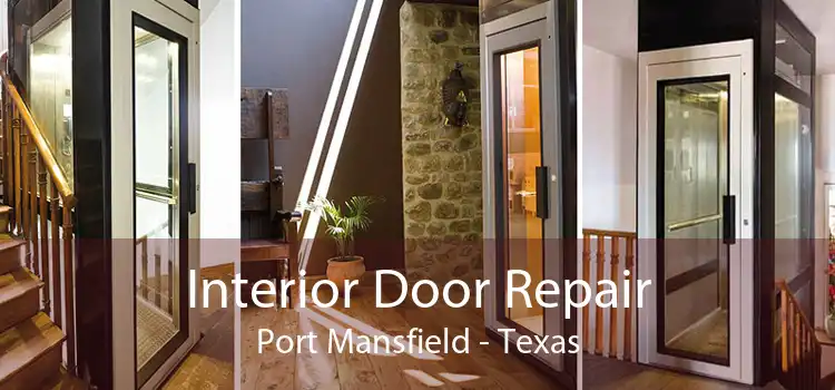Interior Door Repair Port Mansfield - Texas