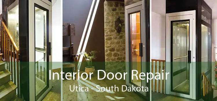 Interior Door Repair Utica - South Dakota