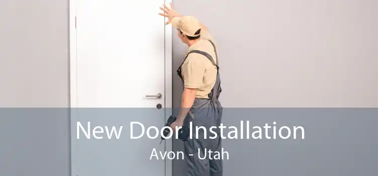 New Door Installation Avon - Utah