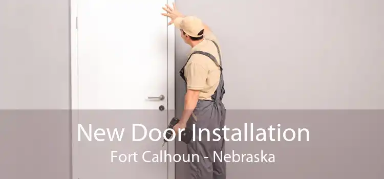 New Door Installation Fort Calhoun - Nebraska