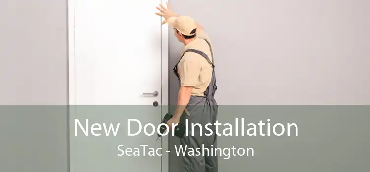 New Door Installation SeaTac - Washington