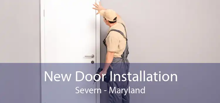 New Door Installation Severn - Maryland
