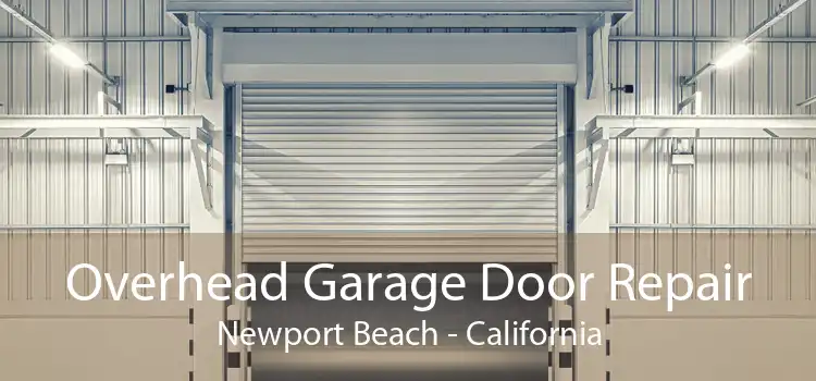 Overhead Garage Door Repair Newport Beach - California