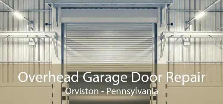 Overhead Garage Door Repair Orviston - Pennsylvania