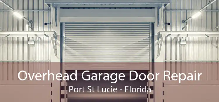 Overhead Garage Door Repair Port St Lucie - Florida