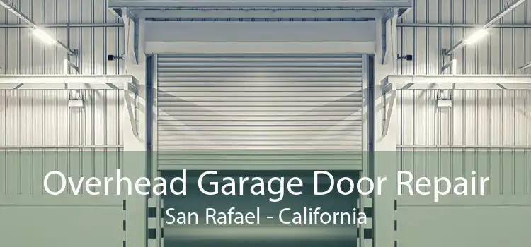 Overhead Garage Door Repair San Rafael - California
