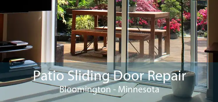 Patio Sliding Door Repair Bloomington - Minnesota