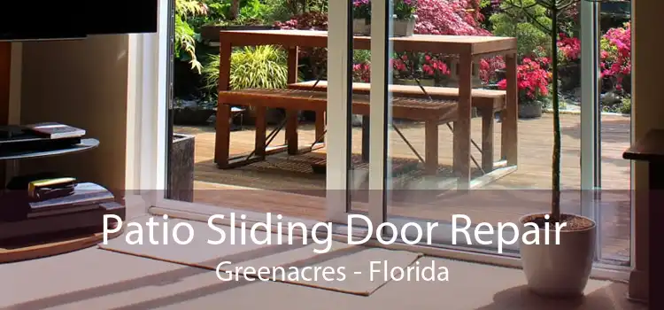 Patio Sliding Door Repair Greenacres - Florida