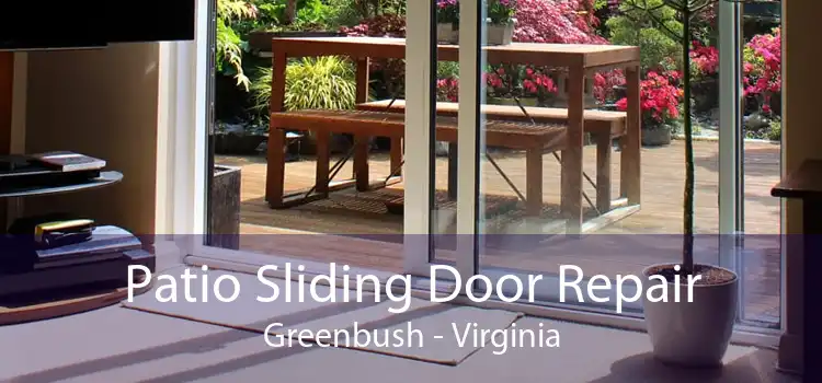 Patio Sliding Door Repair Greenbush - Virginia