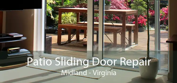 Patio Sliding Door Repair Midland - Virginia